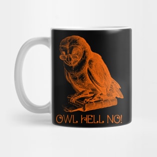 Owl Hell No! Mug